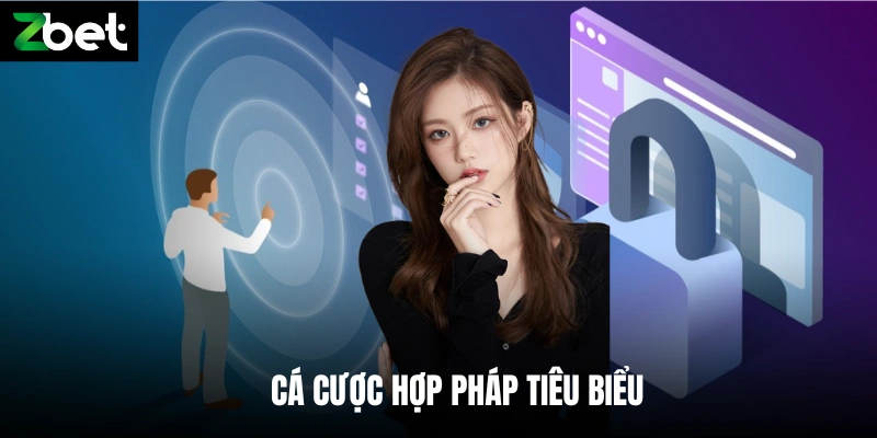 Cá cược hợp pháp tiêu biểu