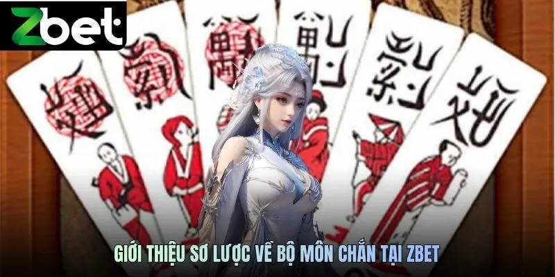 Giới thiệu sơ lược về bộ môn chắn tại ZBET
